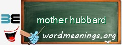 WordMeaning blackboard for mother hubbard
